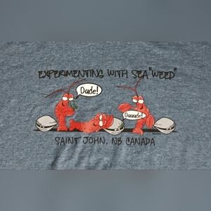Experimenting With Sea Weed St Johns Canada t-shirt Funny Lobsters pot ganja
